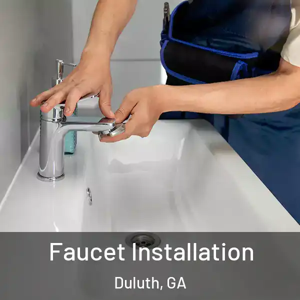  Faucet Installation Duluth, GA