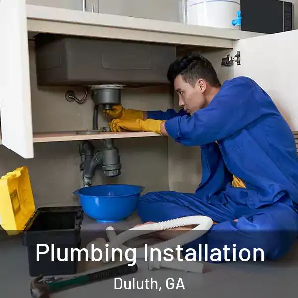  Plumbing Installation Duluth, GA