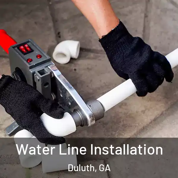  Water Line Installation Duluth, GA